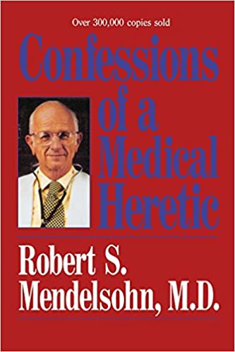 image of Confessions of a Medical Heretic