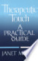 Therapeutic Touch: A Practical Guide