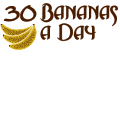 30 Bananas a Day