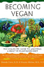Book Title: Becoming Vegan: The Complete Guide to Adopting a Healthy Plant-Based Diet