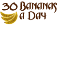 30 Bananas a Day