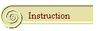 Instruction